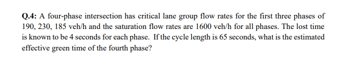 Q . 4 : A four - phase intersection has critical
