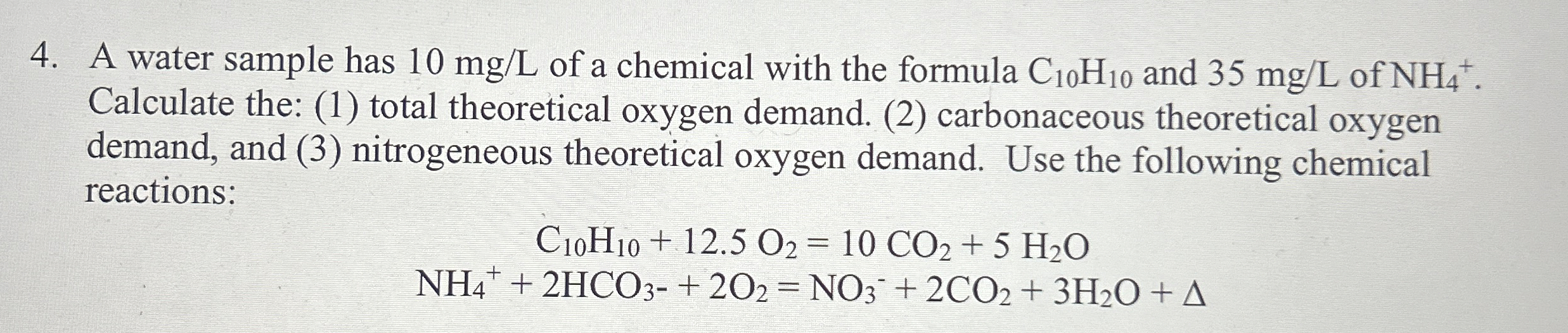 A water sample has 1 0 m g L of a chemical with