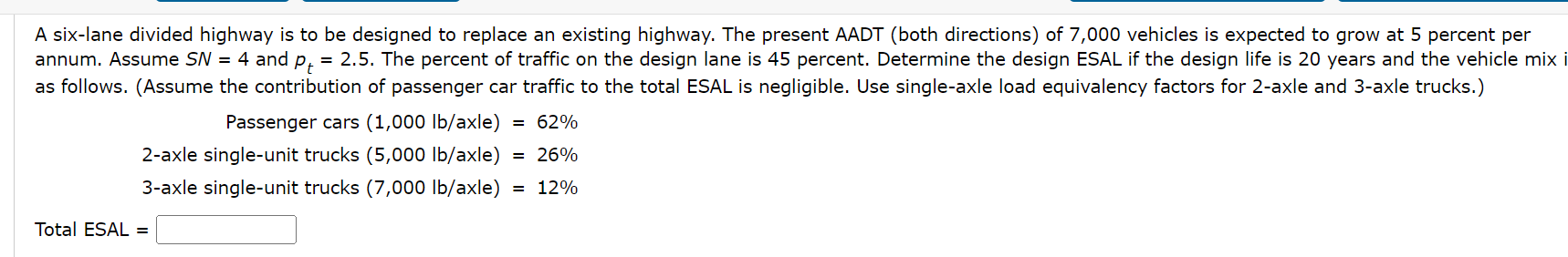 A six - lane divided highway is to be designed to
