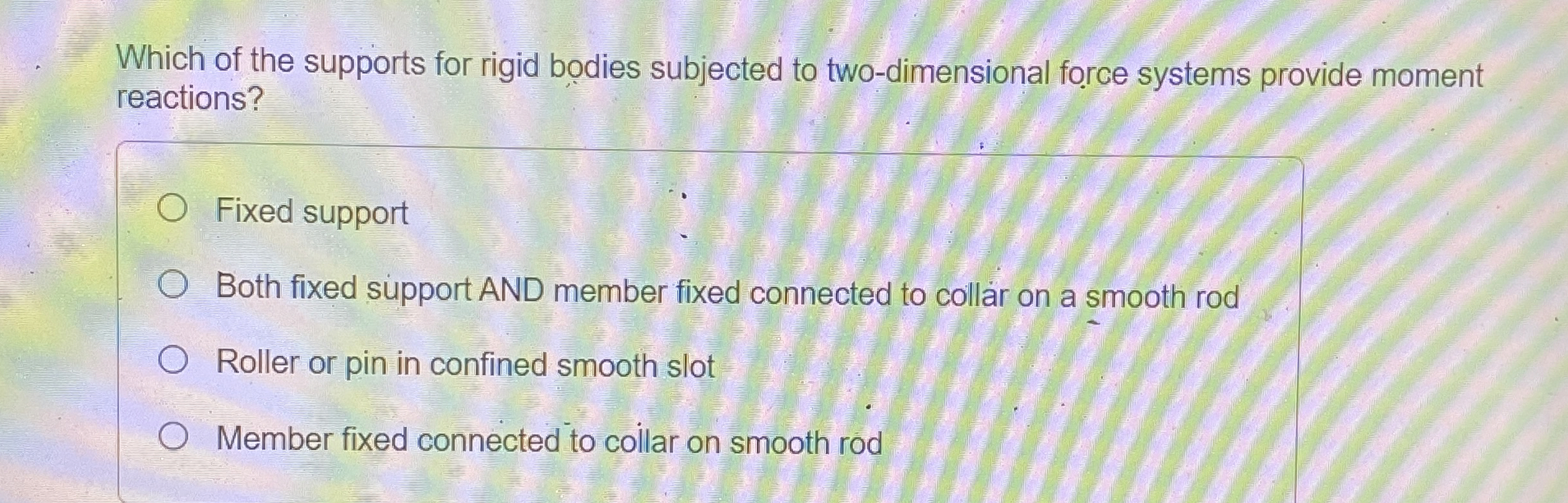 Which of the supports for rigid bodies subjected