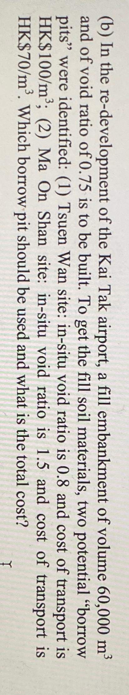 ( b ) In the re - development of the Kai Tak