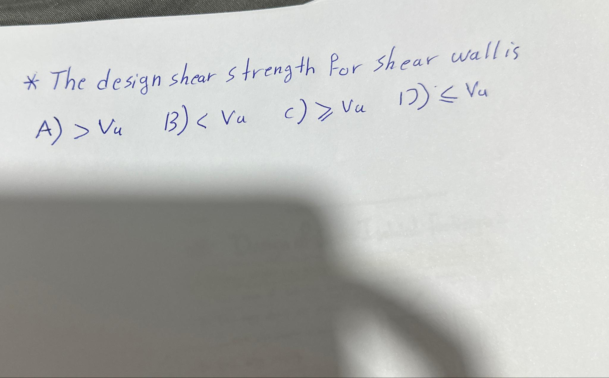 The design shear strength for shear wall is A )  style=
