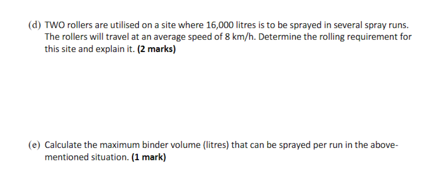 ( d ) TWO rollers are utilised on a site where 1