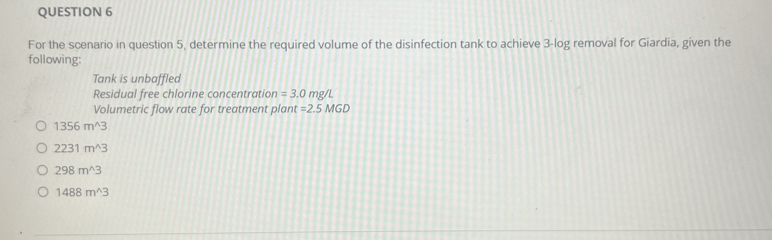 QUESTION 6 For the scenario in question 5 ,