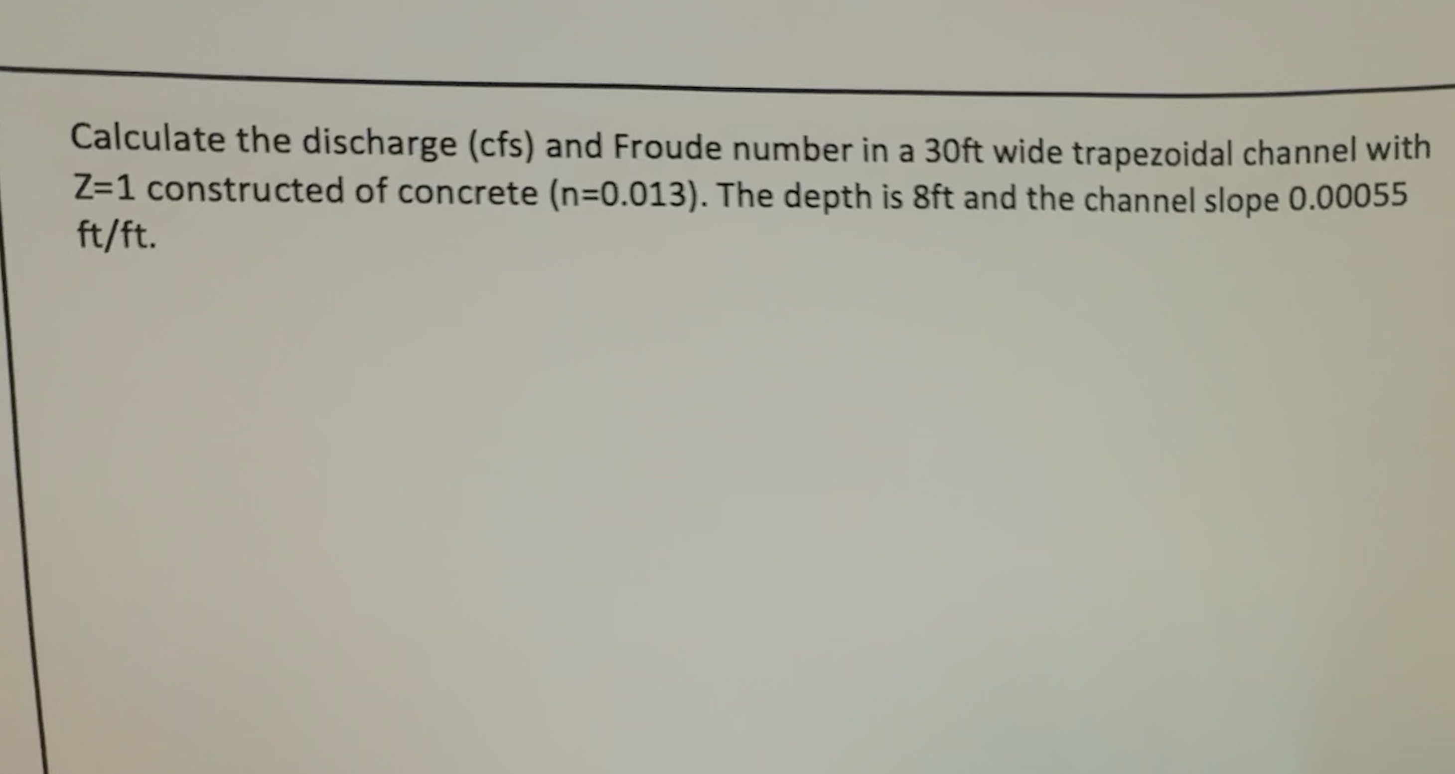 Calculate the discharge ( cfs ) and Froude number