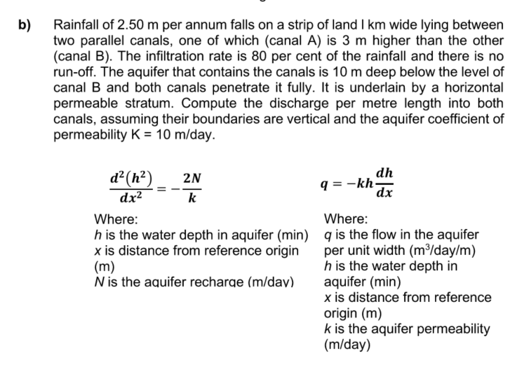 b ) Rainfall of 2 . 5 0 m per annum falls on a