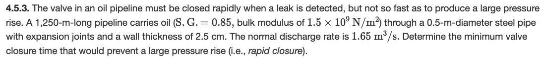 4 . 5 . 3 . The valve in an oil pipeline must be
