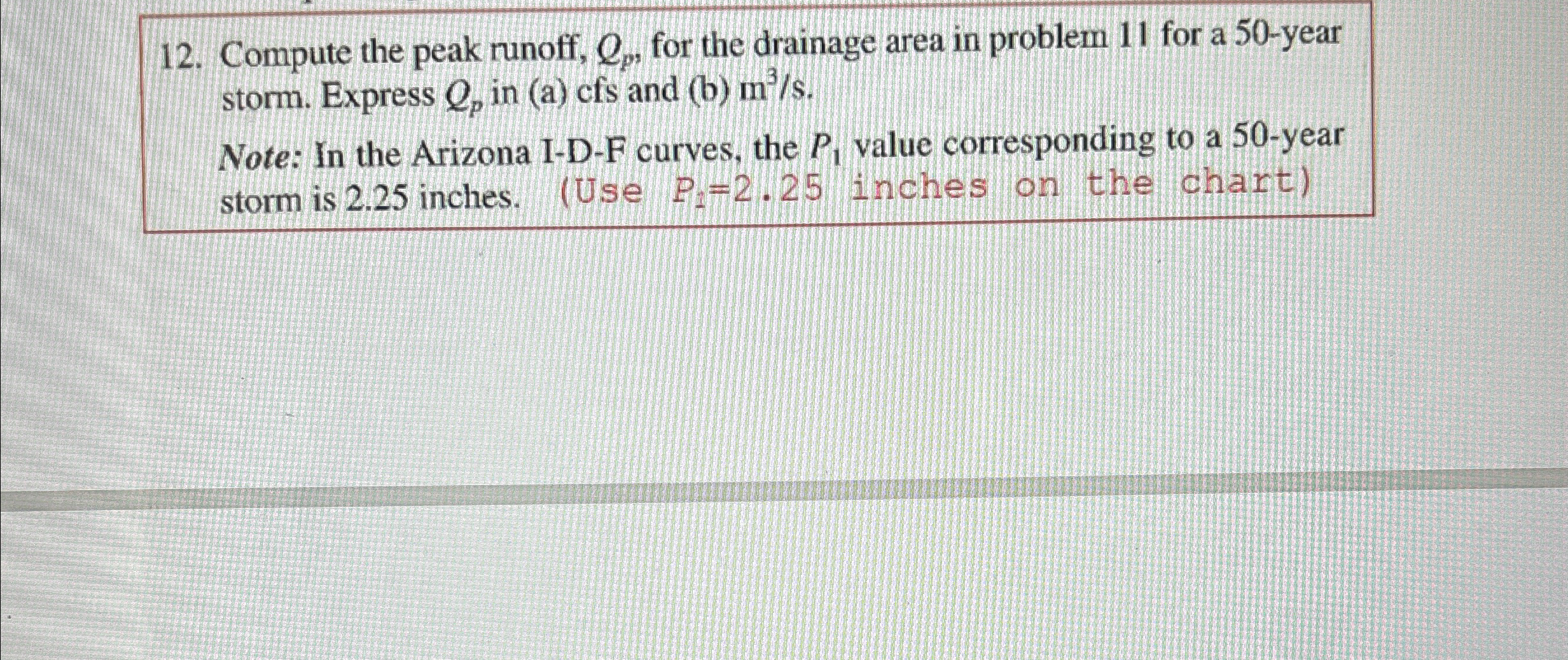 Compute the peak runoff, Q p , for the drainage
