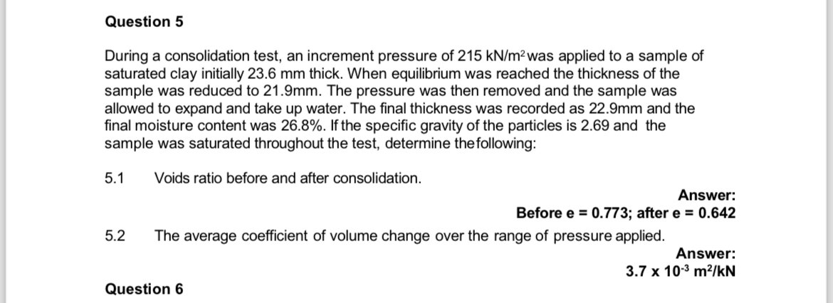 Question 5 During a consolidation test, an