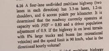 6 . 1 6 A four - lane undivided multilane highway