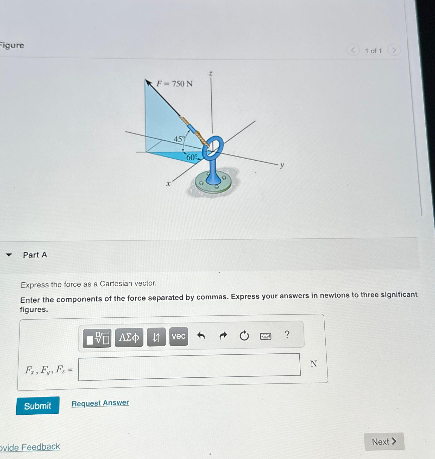 Figure 1 of 1 Part A Express the force as a