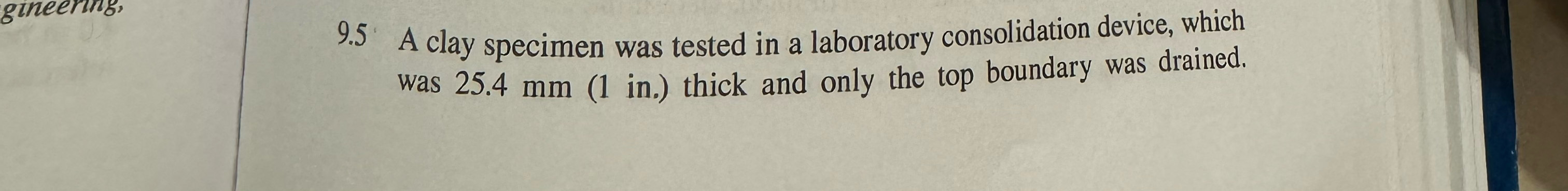 9 . 5 A clay specimen was tested in a laboratory