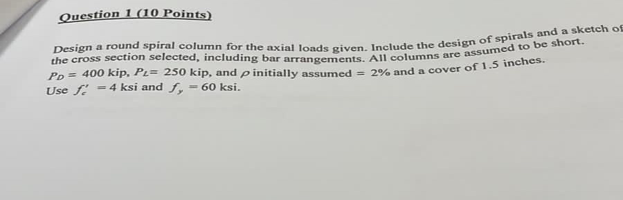 Question 1 ( 1 0 Points ) Design a round spiral
