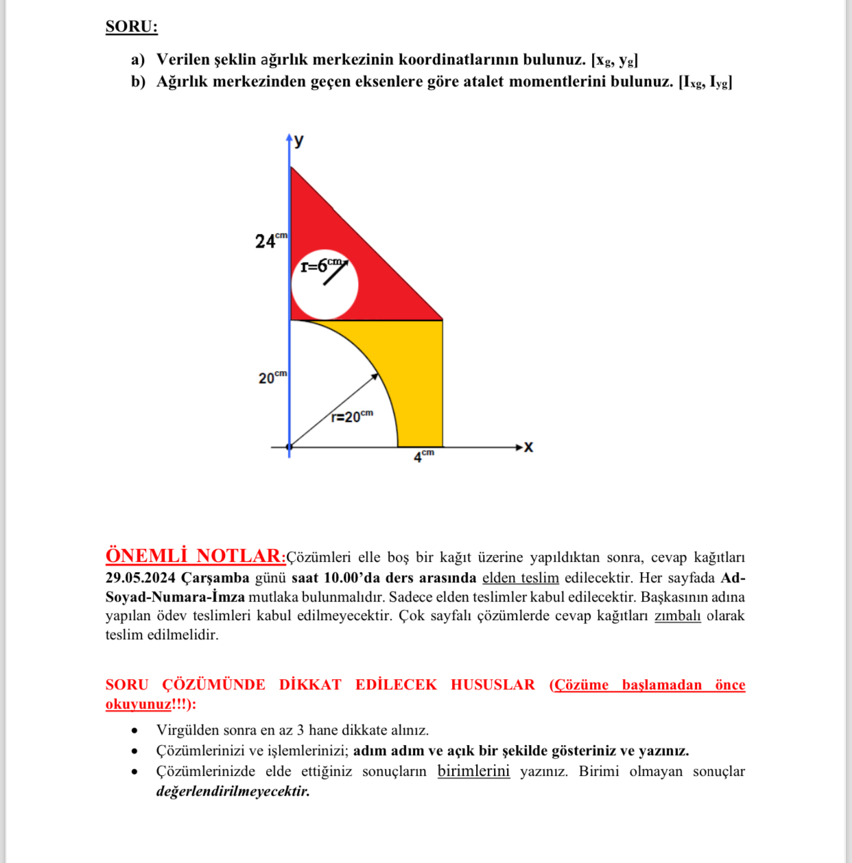 SORU: a ) Verilen eklin a r k merkezinin