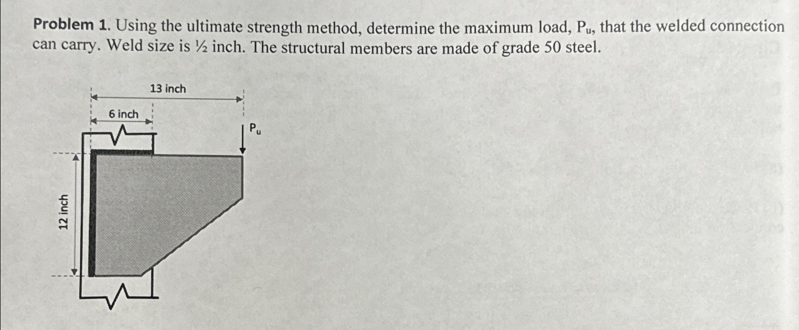 Problem 1 . Using the ultimate strength method,