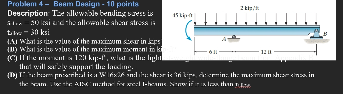 Problem 4 - Beam Design - 1 0 points Description: