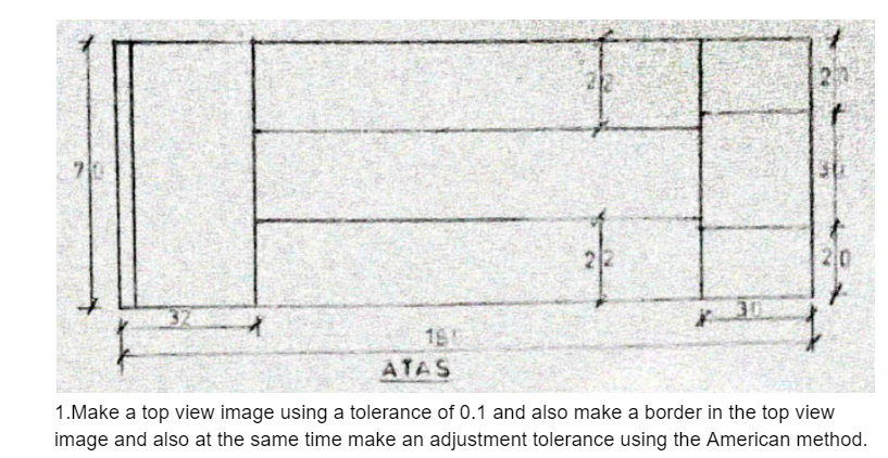 1 . Make a top view image using a tolerance of 0