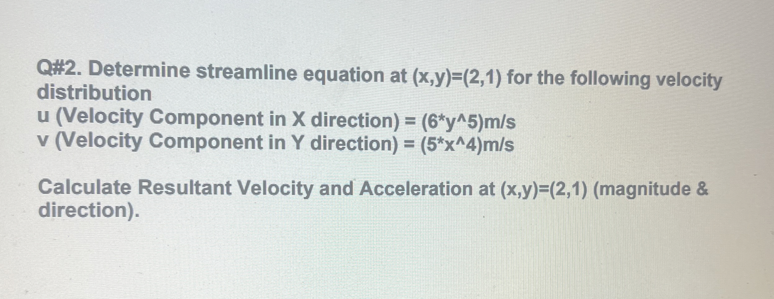 Q# 2 . Determine streamline equation at ( x , y )