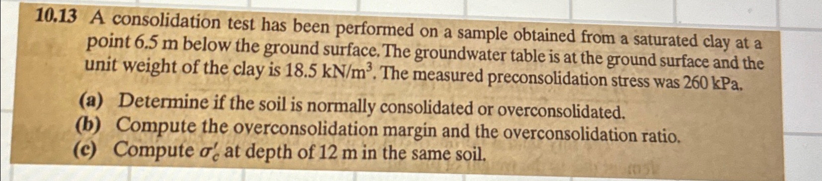 1 0 . 1 3 A consolidation test has been performed
