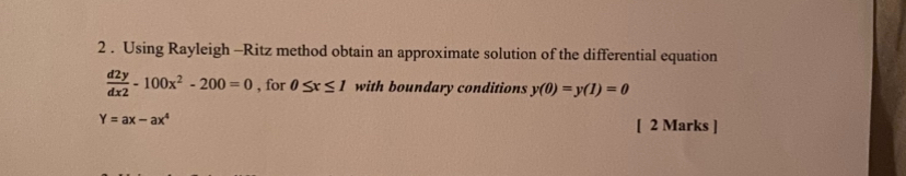 Using Rayleigh - Ritz method obtain an