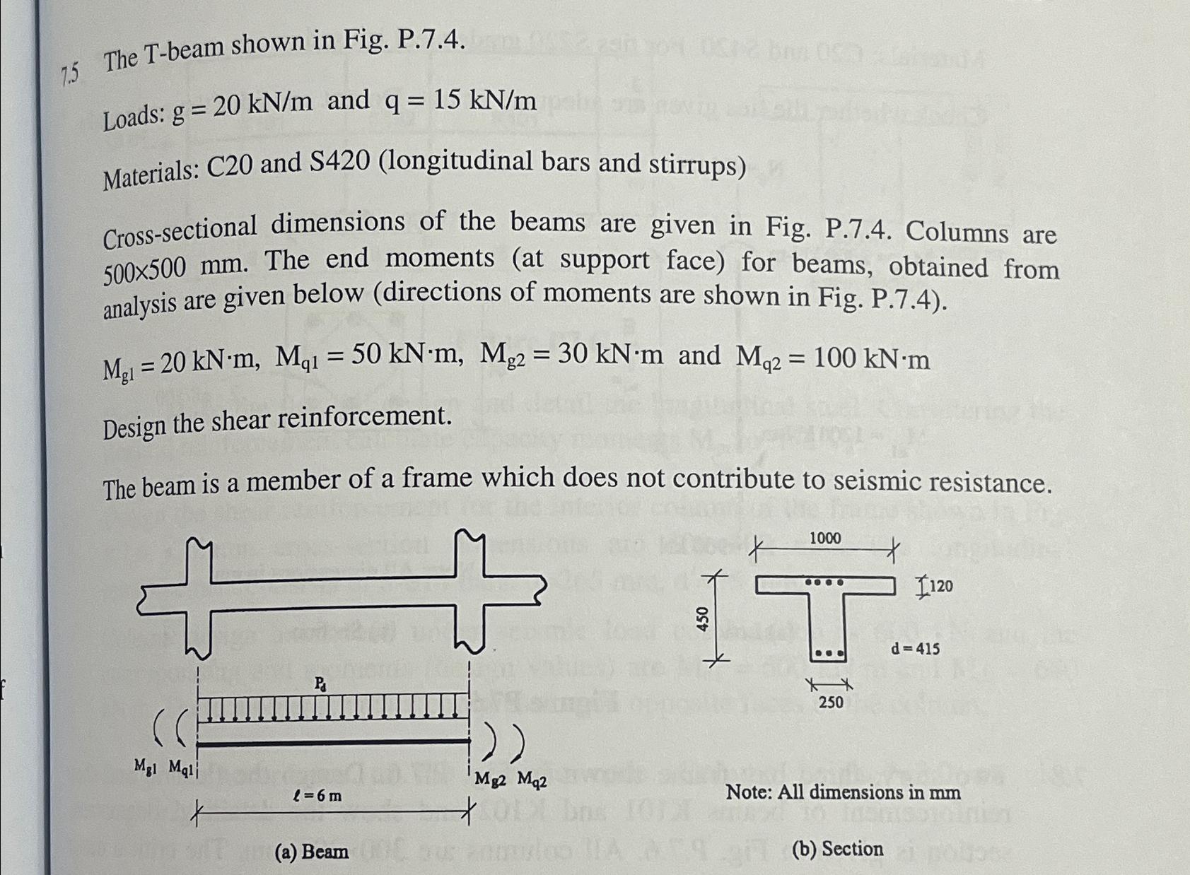 The T - beam shown in Fig. Loads: g = 2 0 k N m