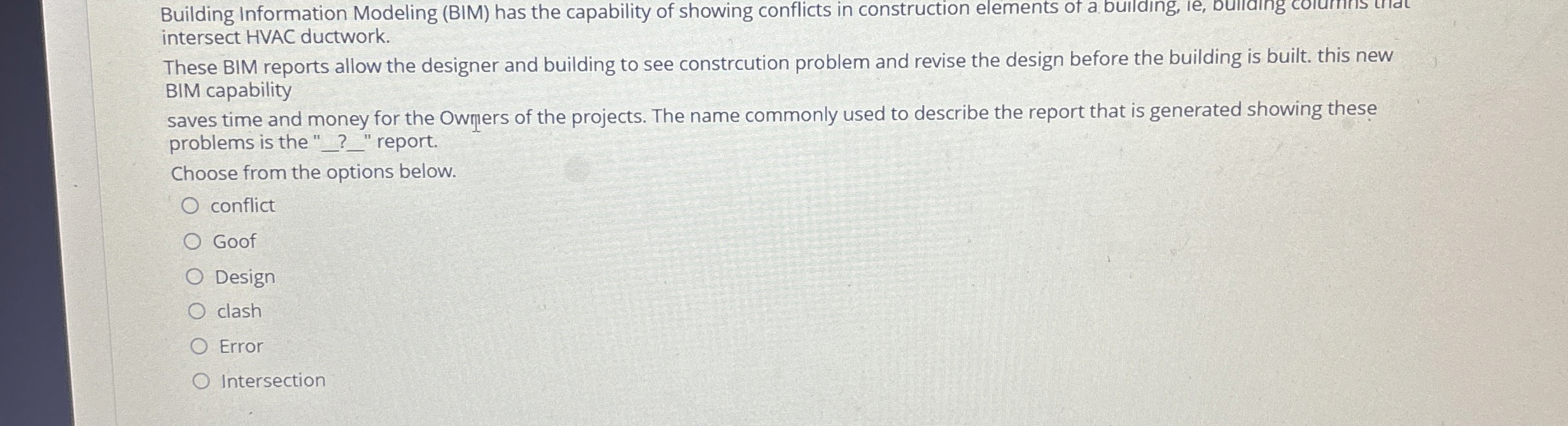 Building Information Modeling ( BIM ) has the