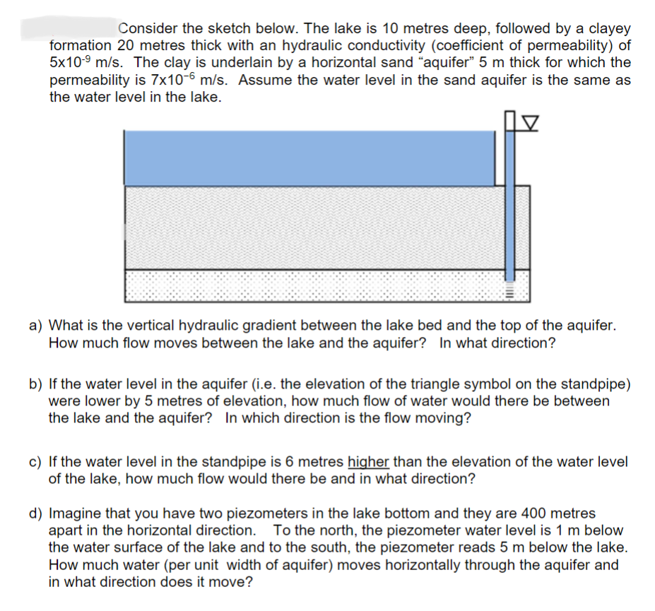 Consider the sketch below. The lake is 1 0 metres