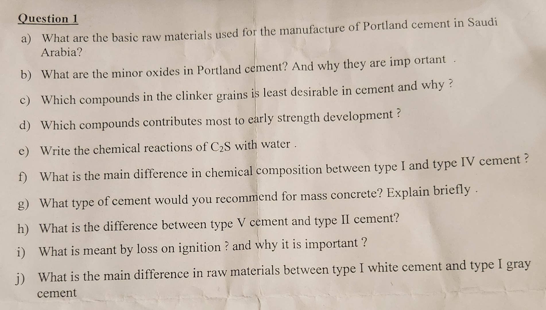 Question 1 a ) What are the basic raw materials
