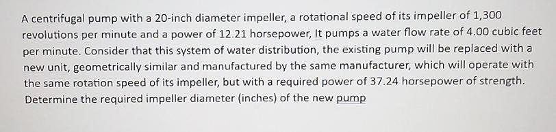 A centrifugal pump with a 2 0 - inch diameter