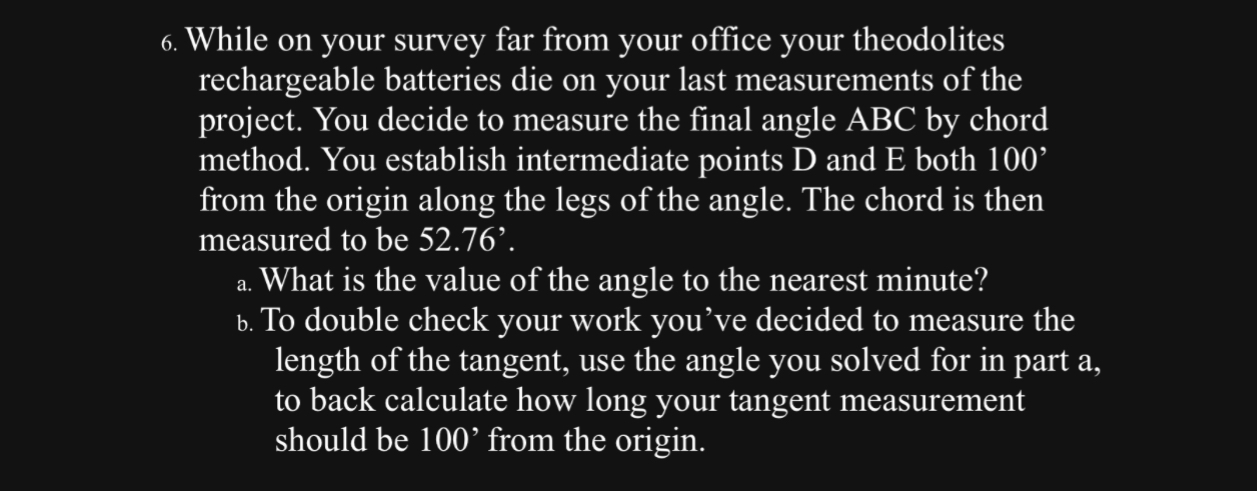 While on your survey far from your office your