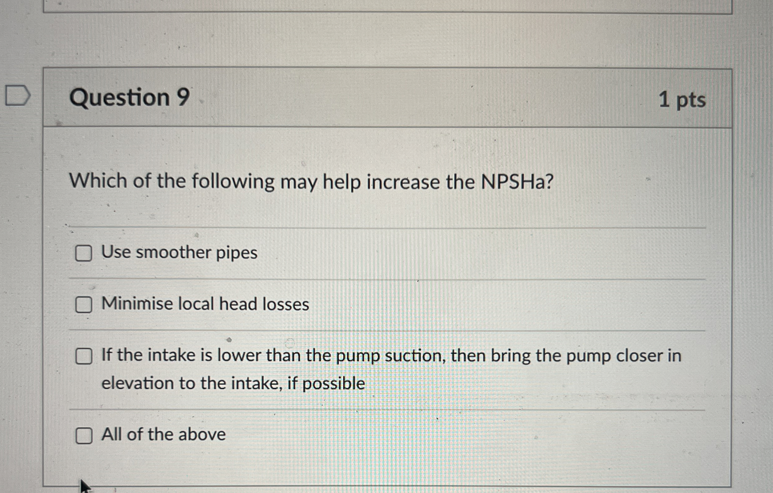 Question 9 1 pts Which of the following may help