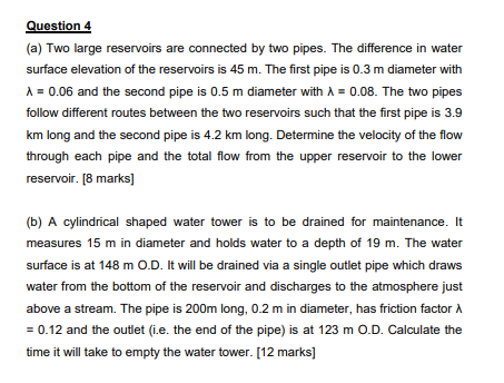 Question 4 ( a ) Two large reservoirs are