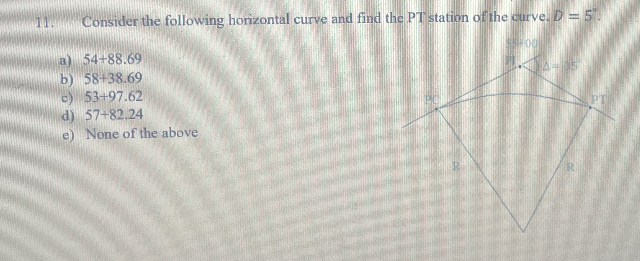 Consider the following horizontal curve and find