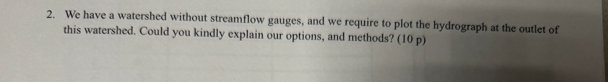 We have a watershed without streamflow gauges,