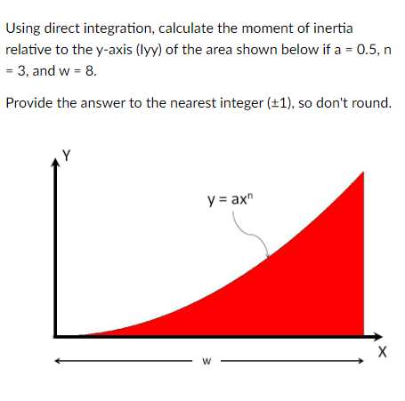Using direct integration, calculate the moment of