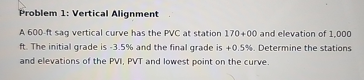 Problem 1 : Vertical Alignment A 6 0 0 - ft sag
