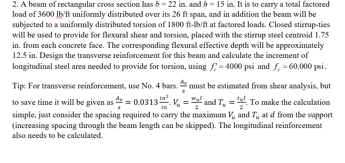 A beam of rectangular cross section has b = 2 2 i