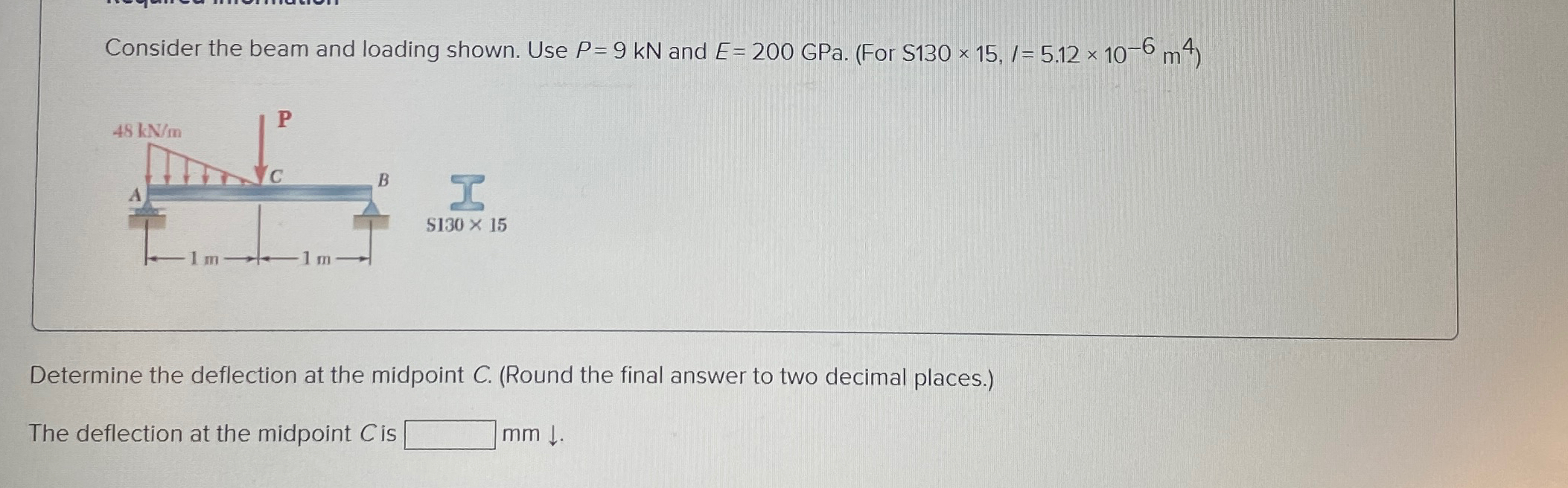 Consider the beam and loading shown. Use P = 9 k