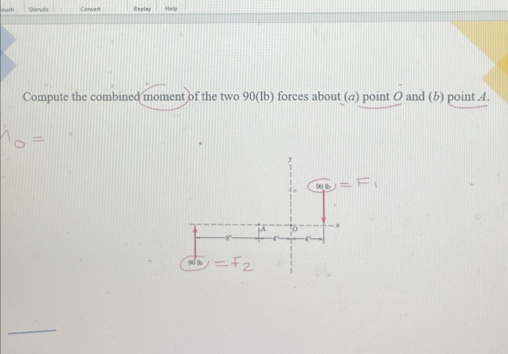 Compute the combined moment of the two 9 0 ( lb )