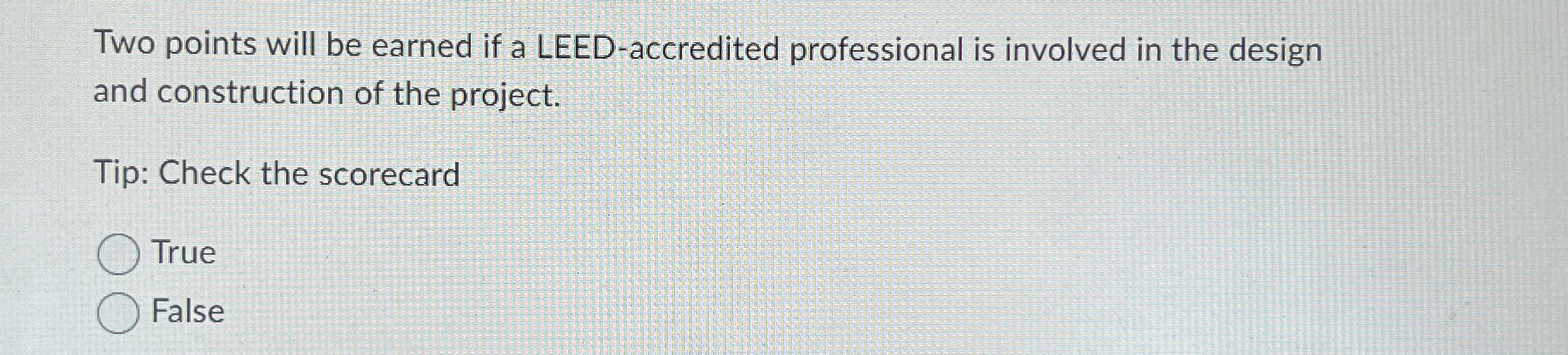 Two points will be earned if a LEED - accredited
