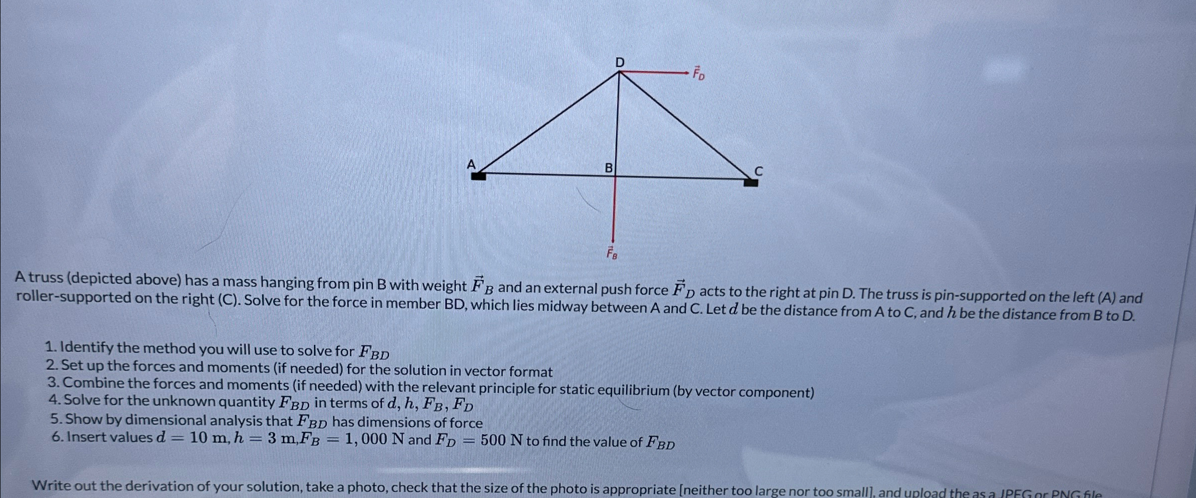 A truss ( depicted above ) has a mass hanging