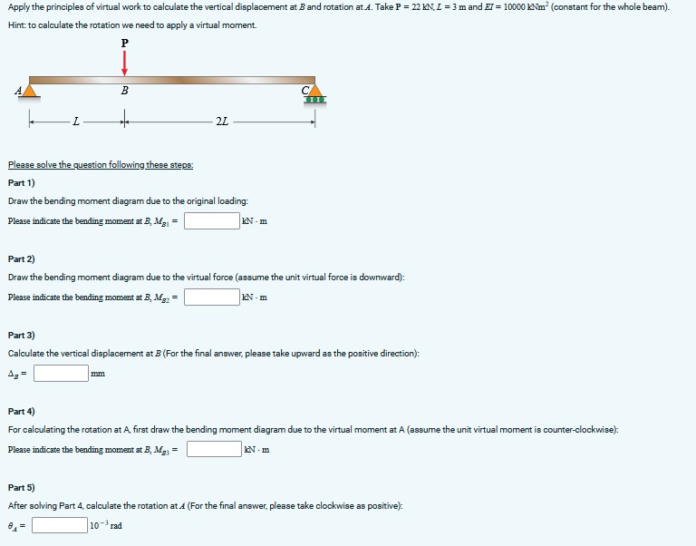 Apply the principles of virtual work to calculate