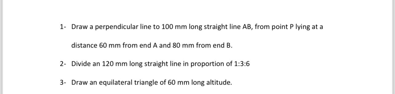 1 - Draw a perpendicular line to 1 0 0 m m long