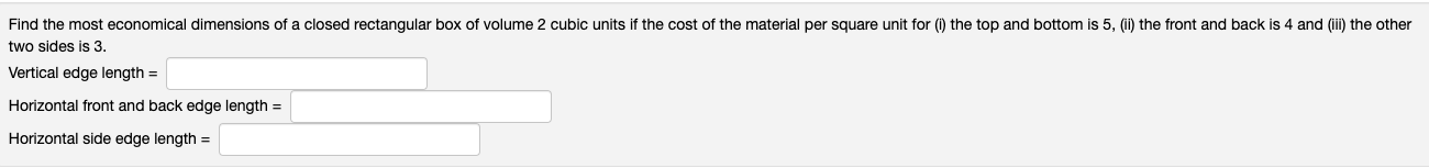 Find the most economical dimensions of a closed