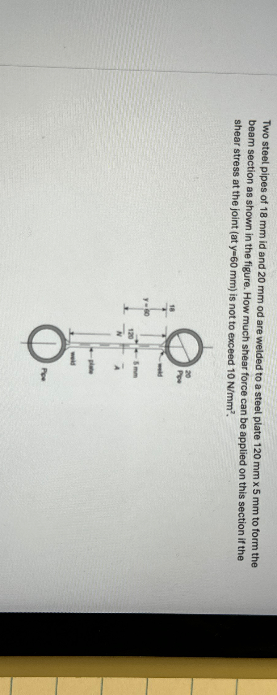 Two steel pipes of 1 8 m m id and 2 0 m m od are
