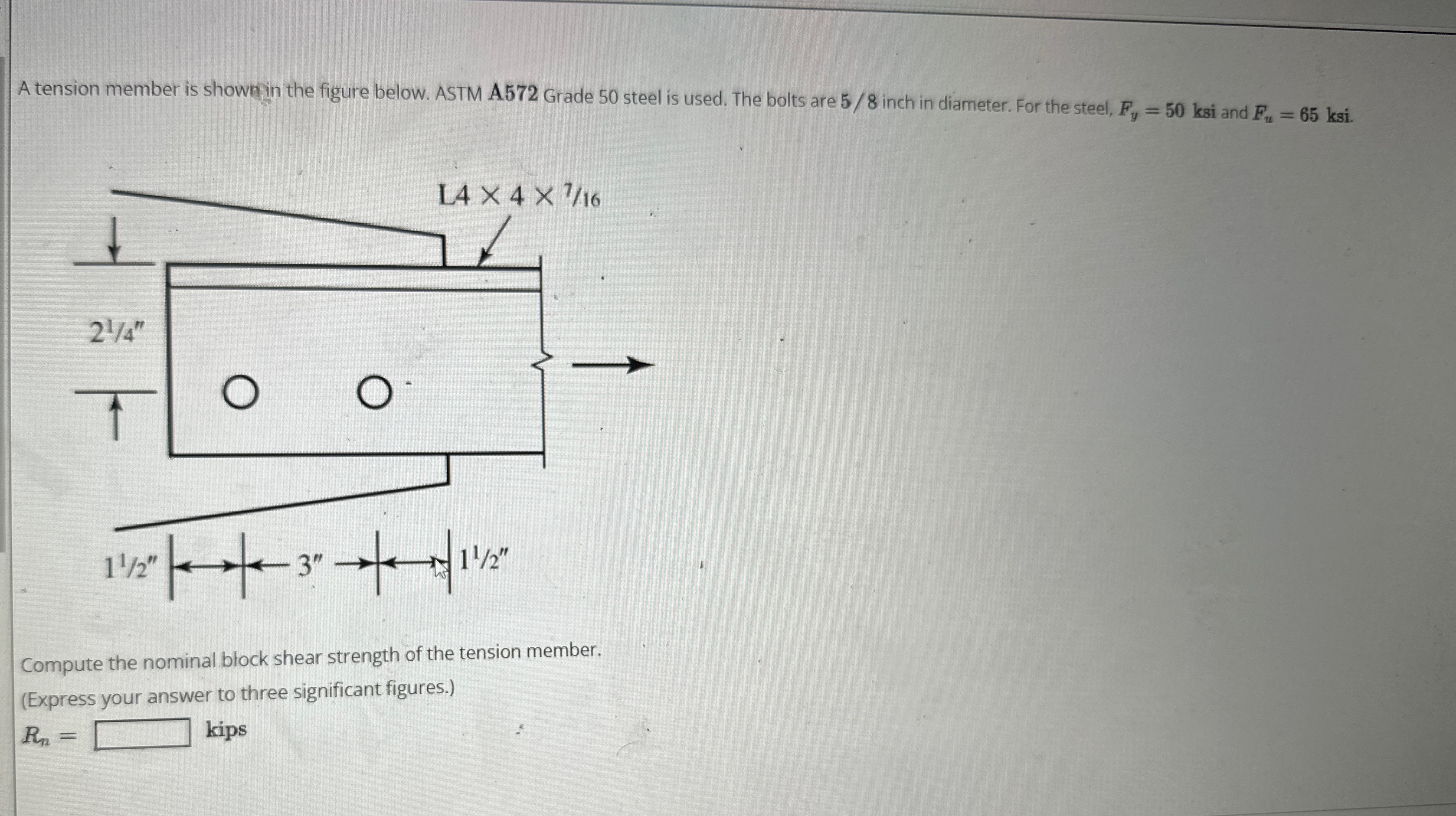 A tension member is shown in the figure below.