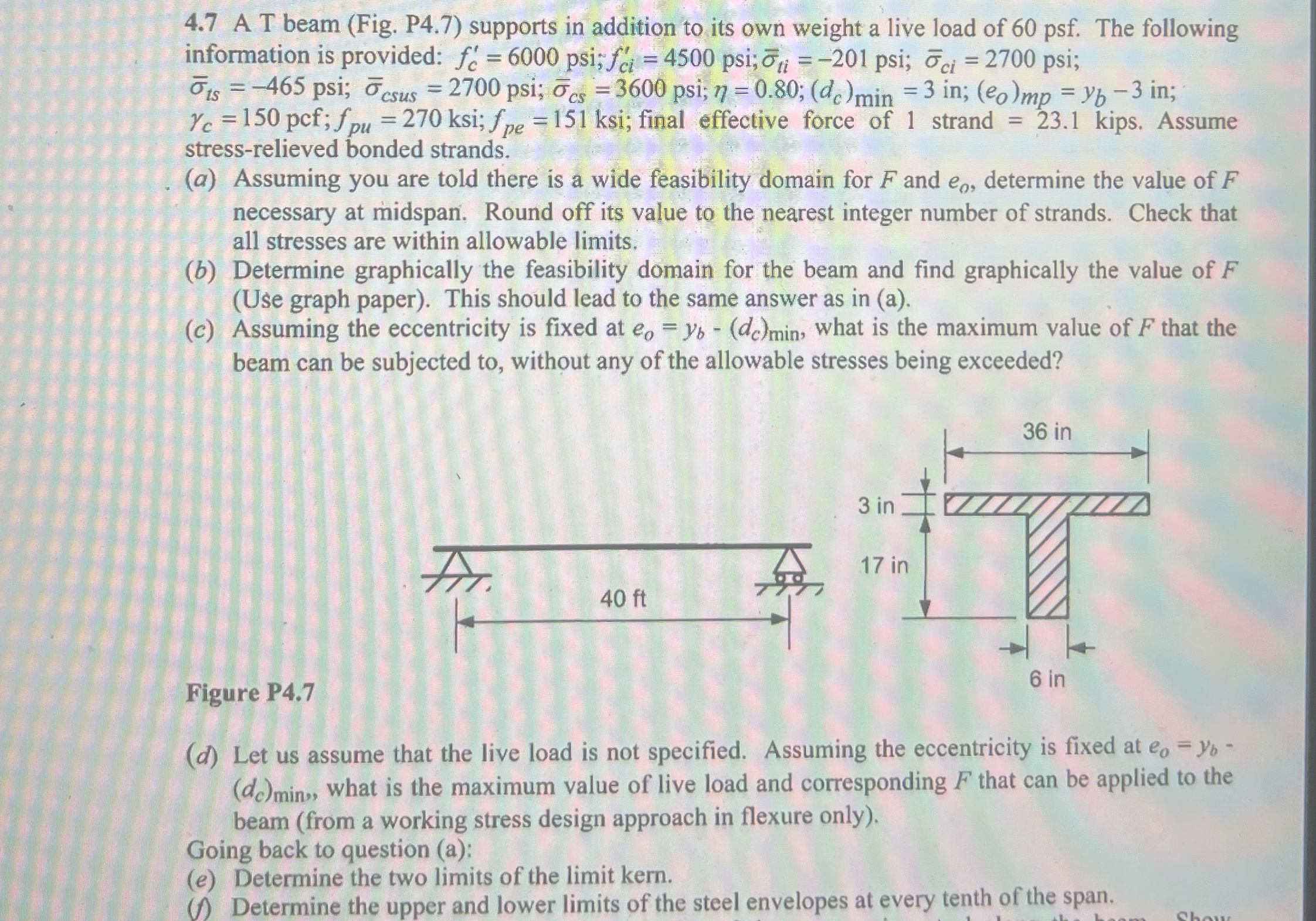 4 . 7 A T beam ( Fig . P 4 . 7 ) supports in