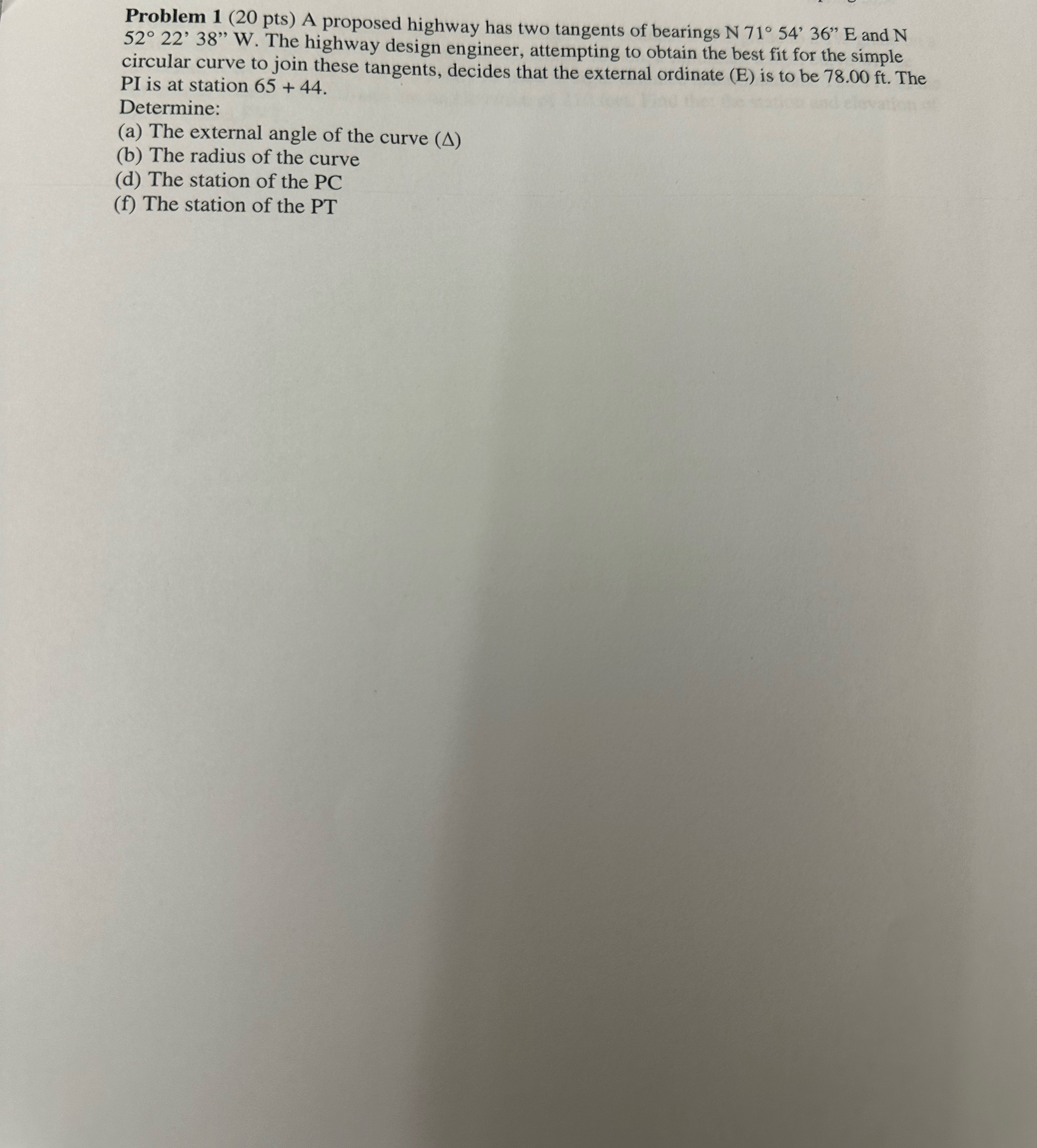 Problem 1 ( 2 0 pts ) A proposed highway has two