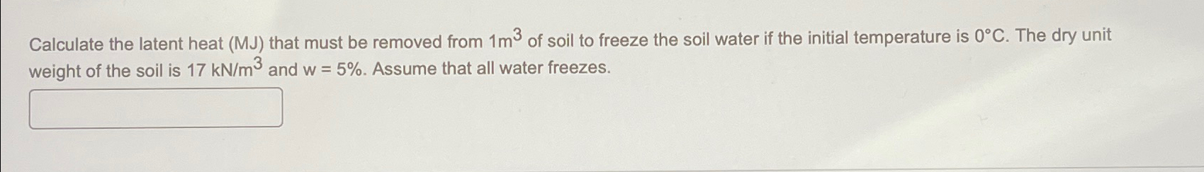 Calculate the latent heat ( MJ ) that must be