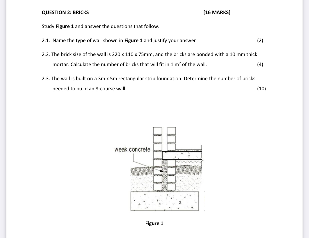 QUESTION 2 : BRICKS [ 1 6 MARKS ] Study Figure 1